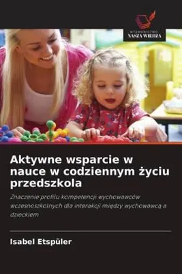 Produktbild von Aktywne wsparcie w nauce w codziennym ¿yciu przedszkola