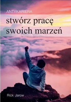 Imagen del producto de Antykariera. Stwórz pracę swoich marzeń