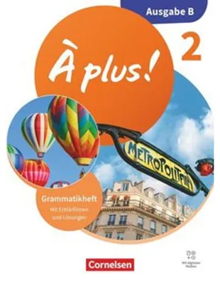 Zdjęcie produktu dla À plus ! - Französisch als 1. und 2. Fremdsprache - Band 2 - Ausgabe B für Baden-Württemberg - Neubearbeitung 2026 - Grammatikheft mit Erklärfilmen und Lösungen