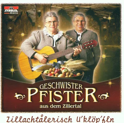 Obrázek produktu pro Geschwister Pfister: Zillachtalerisch Uklöpfln