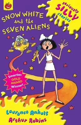 Produktbild von Seriously Silly Stories: Snow White and The Seven Aliens