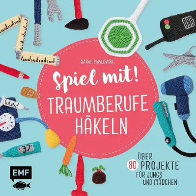 Produktbild von Spiel mit! Traumberufe häkeln