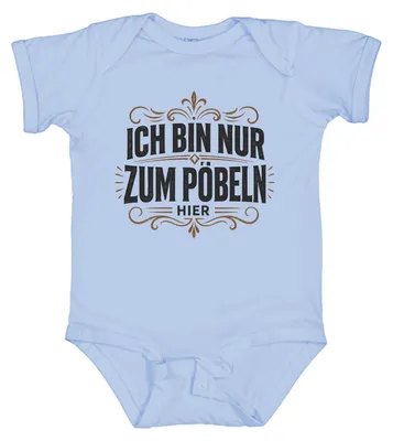 Produktbild von Ich bin nur zum Pöbeln hier Lustig Sarkasmus Provokant Sarkastisch Baby Body, Hellblau, 3/6
