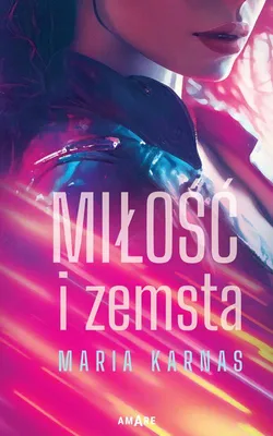 Obrázok produktu pre Miłość i zemsta - powieść obyczajowa Maria Karnas