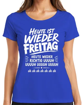 Immagine prodotto di Oggi è di nuovo venerdì. T-shirt da donna con scritta "Richtig Uuuuh", tono sarcastico, colore blu, taglia M