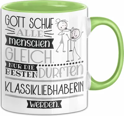 Produktbild von Klassikliebhaberin Geschenk Becher Tasse Gott Schuf Alle Menschen Gleich Nur Die Besten Durfeten Klassikliebhaberin Werden Geschenkidee Lustig (Grün)