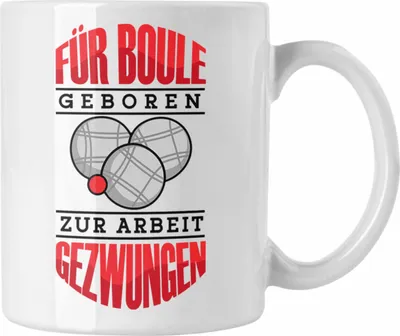 Produktbild von Trendation - Boule Tasse Geschenk Boule-Spieler Geschenkidee Spruch Für Boule Geboren Zur Arbeit (Weiß)