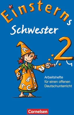 Produktbild von Einsterns Schwester 2. Schuljahr. Arbeitshefte für einen offenen Deutschunterricht