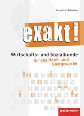 Image de exakt! Schülerbuch.Wirtschafts- und Sozialkunde für das Hotel- und Gastgewerbe