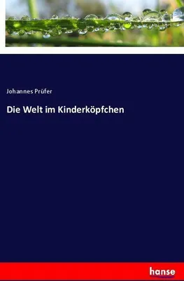 Produktbild von Die Welt im Kinderköpfchen