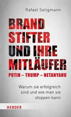Immagine prodotto di Brandstifter und ihre Mitläufer - Putin - Trump - Netanyahu