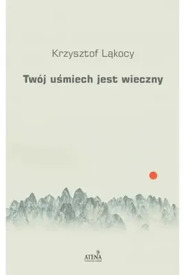 Zdjęcie produktu dla Twój uśmiech jest wieczny - Krzysztof Ląkocy