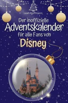 Produktbild von Der inoffizielle Adventskalender für alle Fans von Disney