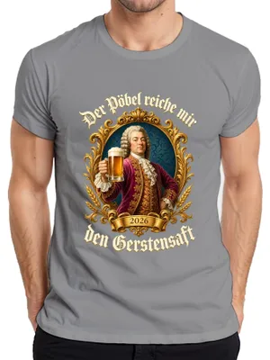 Productafbeelding van "Der Pöbel" - T-shirt, grijs, maat XL. Beschrijving: "Reiche mir den Gerstensaft" (geef me het gerstebier), "Adel", "Barock", "Saufen" (drinken)