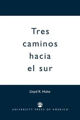Produktbild von Tres Caminos Hacia el Sur