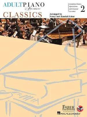 Produktbild von Adult Piano Adventures Classics Book 2 Piano Sheet Music Symphony Themes, Opera Gems & Classical Favorites Arranged for Late-Elementary to Early-Intermediate Pianists Faber Piano Adventures