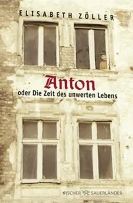 Immagine prodotto di Anton oder Die Zeit des unwerten Lebens
