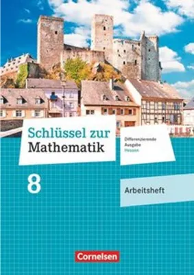 Obrázok produktu pre Schlüssel zur Mathematik 8. Schuljahr - Differenzierende Ausgabe Hessen - Arbeitsheft mit eingelegten Lösungen
