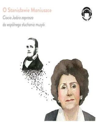 Obrázek produktu pro O Stanisławie Moniuszce CD Ciocia Jadzia Zaprasza