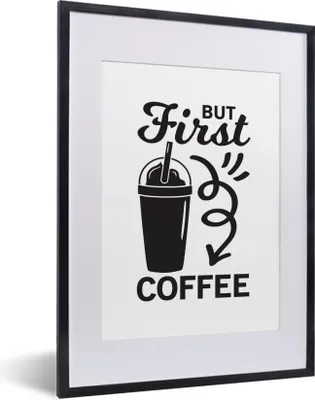 Produktbild von MuchoWow® MuchoWow® Gerahmtes Poster Aber zuerst Kaffee - Sprichwörter - Zitate - Kaffee 30x40 cm - Poster mit zchwarzem Bilderrahmen - Wandposter Schlafzimmer