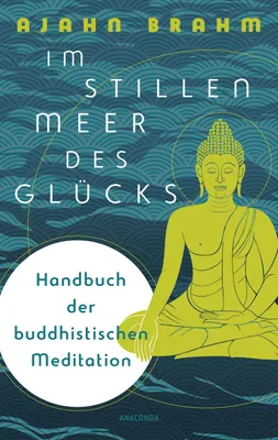 Zdjęcie produktu dla Im stillen Meer des Glücks - Handbuch der buddhistischen Meditation
