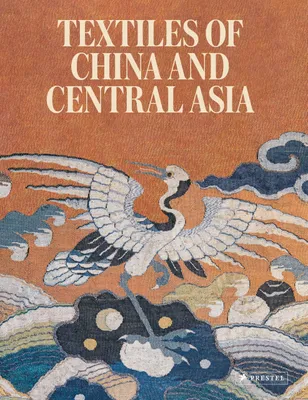 Produktbild von Erkundung der chinesischen und zentralasiatischen Textilkunst