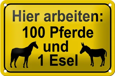 Produktbild von Blechschild Hinweis 18x12cm arbeiten 100 Pferde und 1 Esel