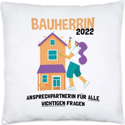 Produktbild von Bauherrin 2022 Kissen Inkl. Füllung Richtfest Hausbau Häuslebauer Geschenk Einzug Eigenheim Lustig Sarkasmus