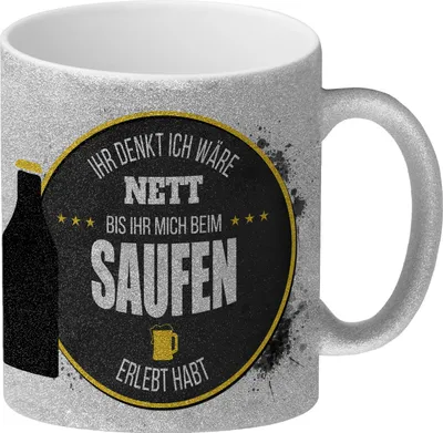 Produktbild von Ihr denkt ich wäre nett, bis ihr mich beim Saufen erlebt habt