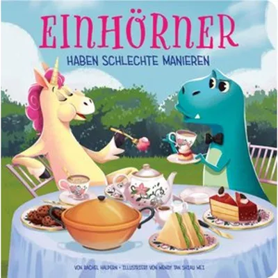 Image de Einhörner haben schlechte Manieren - Pappbilderbuch mit farbigen Illustrationen
