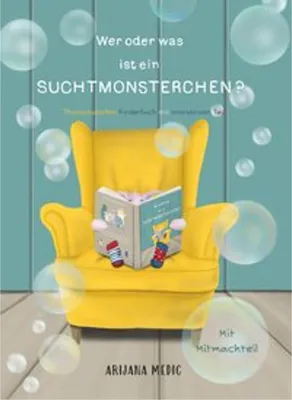 Image de Wer oder was ist ein Suchtmonsterchen? - Therapeutisches Kinderbuch mit interaktivem Teil