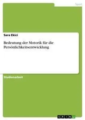 Produktbild von Bedeutung der Motorik für die Persönlichkeitsentwicklung