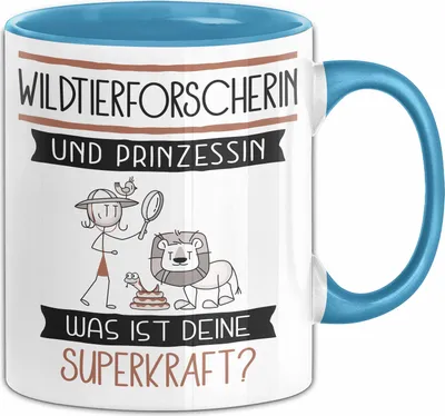 Produktbild von Wildtierforscherin Und Prinzessin Tasse Geschenk Für Eine Wildtierforscherin Geburtstag Was Ist Deine Superkraft (Blau)