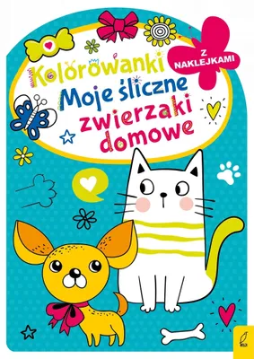 Productafbeelding van Kolorowanka Moje śliczne zwierzaki domowe z wykrojnikiem