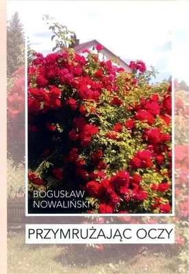 Image de Przymrużając oczy - Bogusław Nowaliński