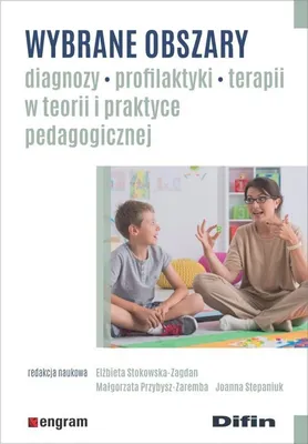 Image de Wybrane obszary diagnozy, profilaktyki, terapii w teorii i praktyce pedagogicznej