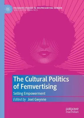 Produktbild von The Cultural Politics of Femvertising