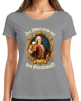 Productafbeelding van "Der Pöbel" - T-shirt met de tekst "reiche mir den Gerstensaft" (geef me het gerstebier), bier, adellijk, barok, drinken, feest, dames, grijs, XXL