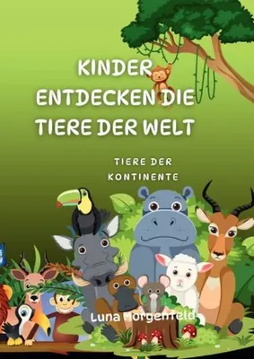 Produktbild von Kinder entdecken die Tiere der Welt