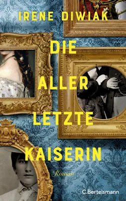 Produktbild von Die allerletzte Kaiserin