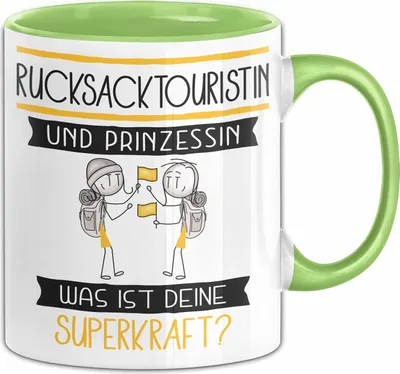 Produktbild von Rucksacktouristin Und Prinzessin Tasse Geschenk Für Eine Rucksacktouristin Geburtstag Was Ist Deine Superkraft (Grün)