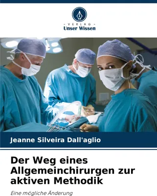 Produktbild von Der Weg eines Allgemeinchirurgen zur aktiven Methodik