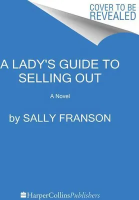 Immagine prodotto di A Lady's Guide to Selling Out