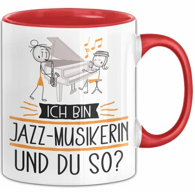 Produktbild von Jazz-Musikerin Tasse Geschenk Ich Bin Jazz-Musikerin Und Du So Geschenkidee Lustiger Spruch Becher (Rot)