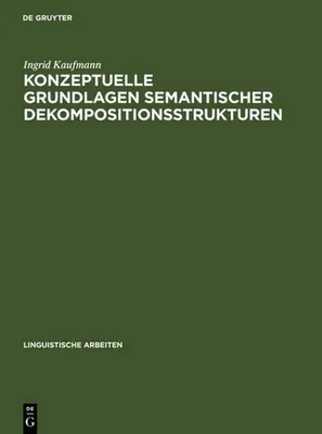 Produktbild von Konzeptuelle Grundlagen semantischer Dekompositionsstrukturen