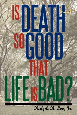 Produktbild von Is Death So Good That Life Is Bad?