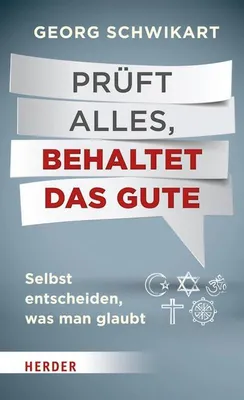 Produktbild von Schwikart, G: Prüft alles, behaltet das Gute