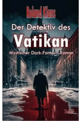 Obrázok produktu pre Der Detektiv des Vatikan - Mystischer Dark-Fantasy-Roman