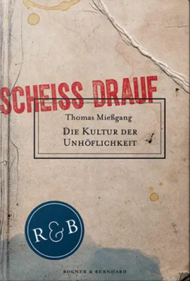 Immagine prodotto di Mießgang, T: Kultur der Unhöflichkeit