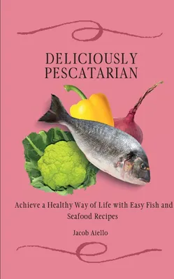Produktbild von Deliciously Pescatarian